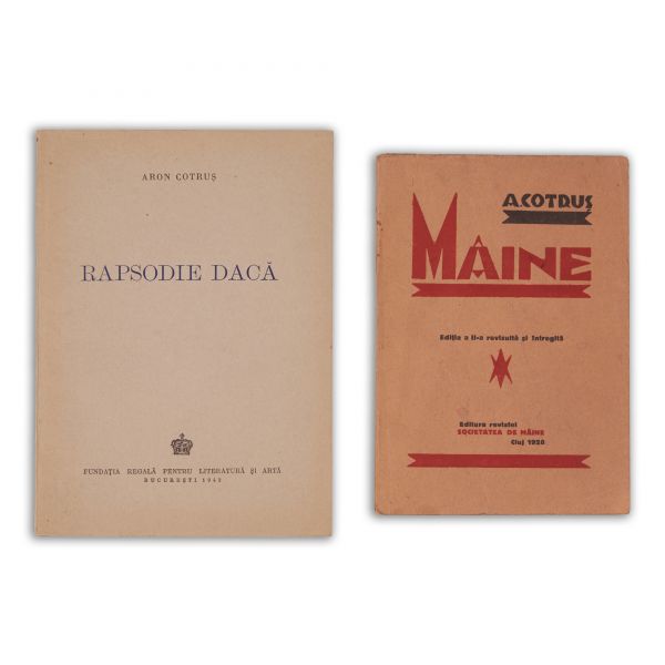 Aron Cotruș, Mâine, 1928, cu dedicație + Rapsodie dacă, 1942