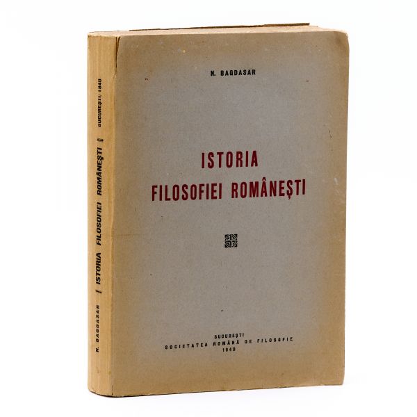 N. Bagdasar, Istoria filosofiei românești, 1940, cu dedicație pentru Șerban Cioculescu 