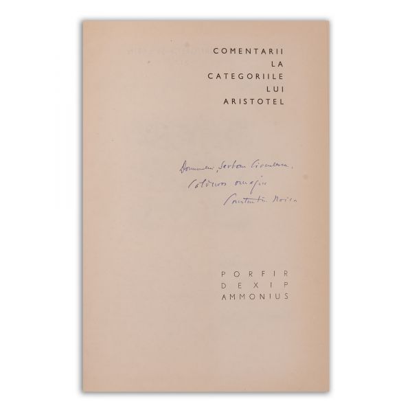 Profir Dexip Ammonius, Comentarii la categoriile lui Aristotel, tradus și cu dedicație de C. Noica
