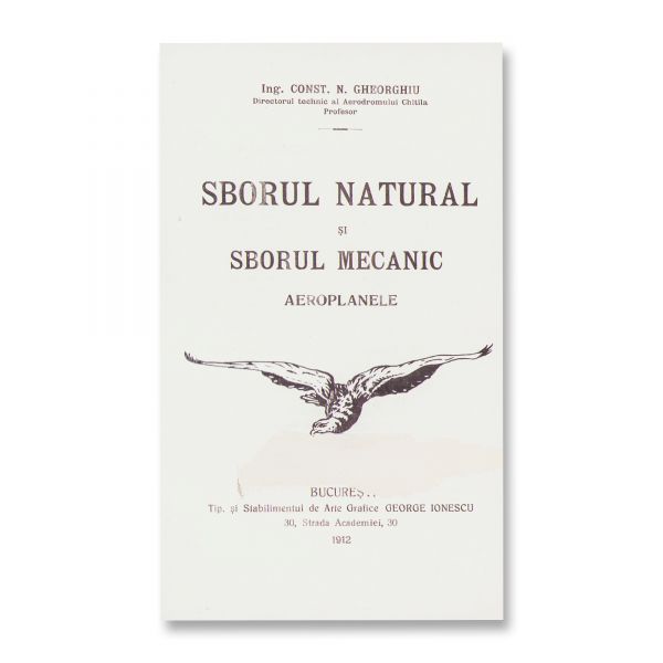 Ing. Const. N. Gheorghiu, Zborul natural și zborul mecanic, 1912, cu monograma regelui Carol I 