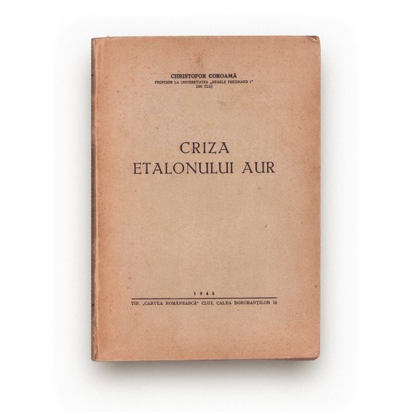 Cristofor Coroamă, Criza etalonului aur, 1945