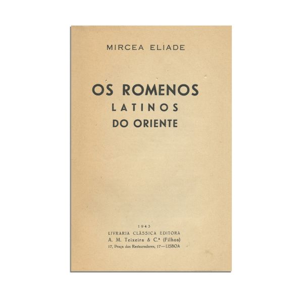 Mircea Eliade, Os romenos latinos do oriente, 1943, cu dedicație pentru Călin Botez