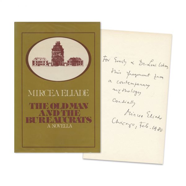 Mircea Eliade,  The Old man and the Bureaucrats, 1979, cu dedicație olografă