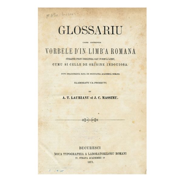 A. T. Laurian și I. C. Massimu, Dicționarul Limbii Române, prima ediție, două volume + Glossariu