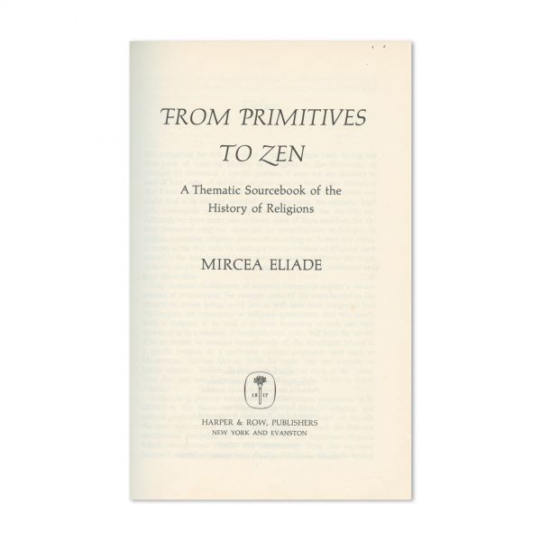 Mircea Eliade, From primitives to zen, 1967, cu dedicație