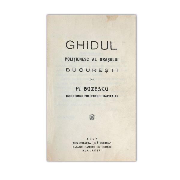 M. Buzescu, Ghidul polițienesc al orașului București, 1923