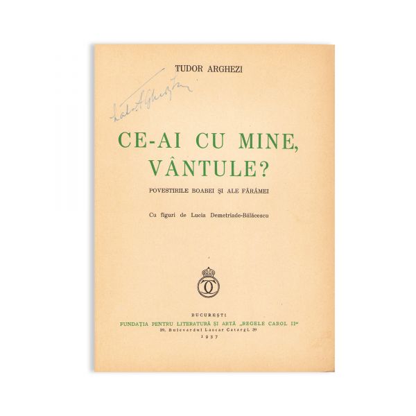 Tudor Arghezi, Ce-ai cu mine, vântule?, 1937, cu dedicație olografă