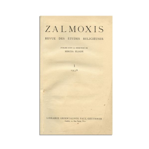 Mircea Eliade, Zalmoxis. Revue des Études religieuses, două volume, 1938-1939