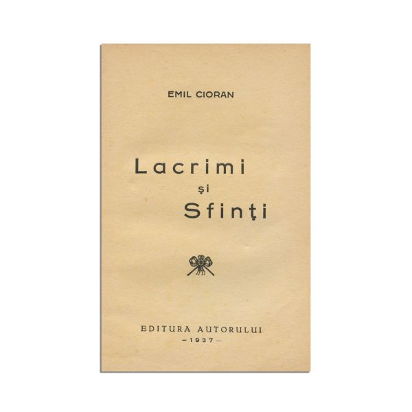 Emil Cioran, Lacrimi și Sfinți, 1937