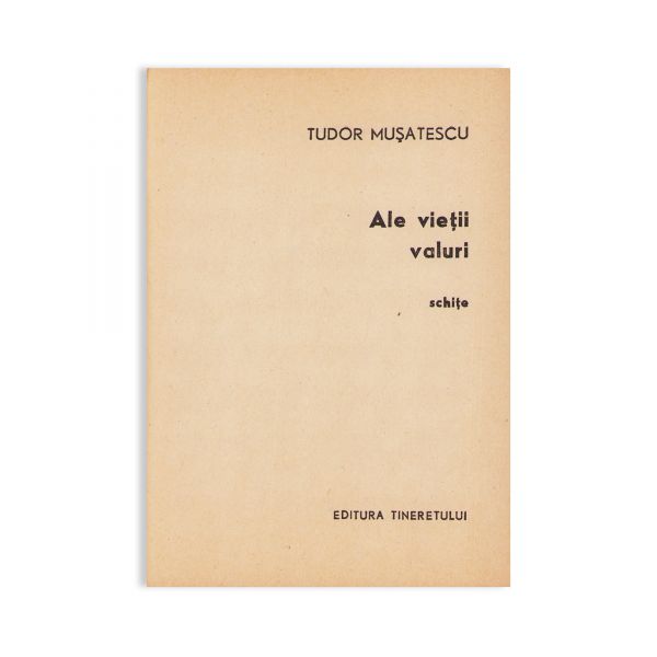 Tudor Mușatescu, Ale vieții valuri, 1968, cu dedicație olografă