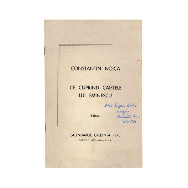 Constantin Noica, Ce cuprind caietele lui Eminescu, 1970, cu dedicație pentru Eugen Barbu