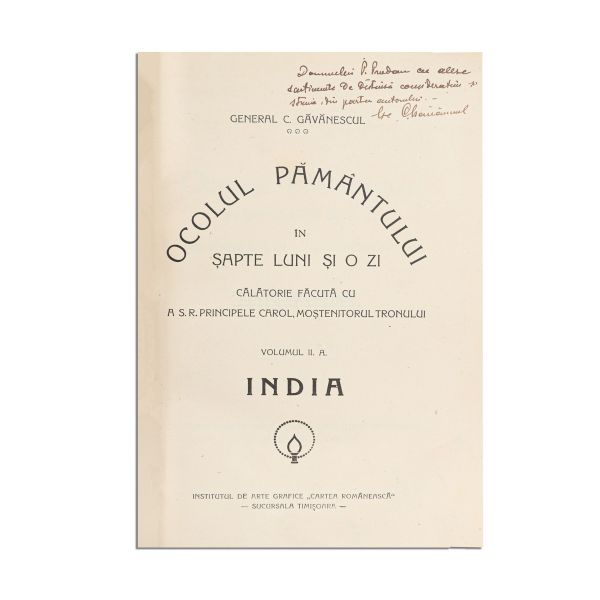 Generalul C. Găvănescul, Ocolul pământului în 7 luni și 1 zi. Călătorie făcută de A.S.R principele Carol al României, 5 volume, cu dedicație olografă