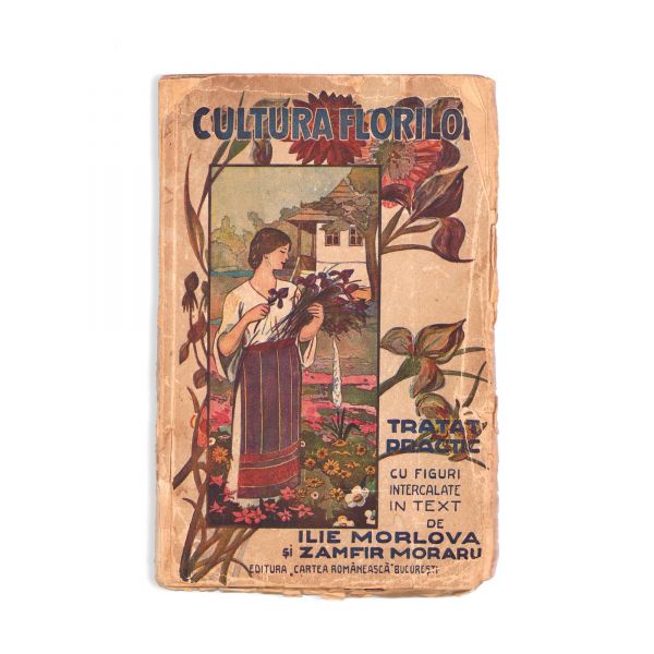 Ilie Morlova, Zamfir Moraru, Tratat practic de cultura florilor, 1927