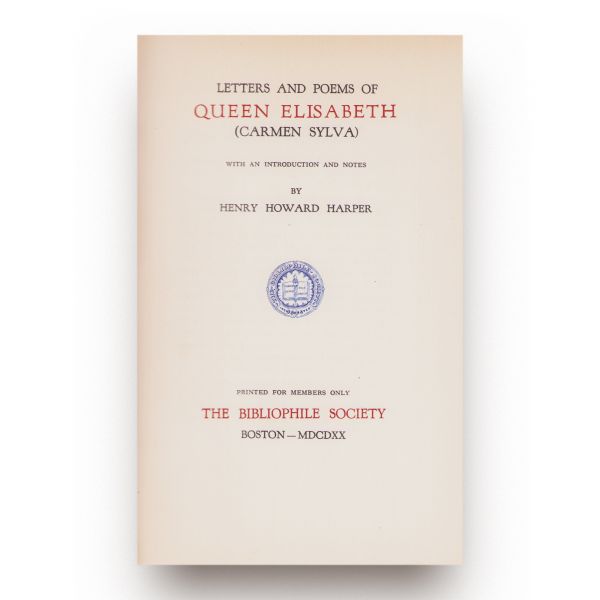 Henry Howard Harper, Letters and Poems of Queen Elisabeth (Carmen Sylva), 1920, două volume