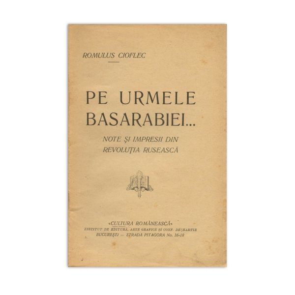 Romulus Cioflec, Pe urmele Basarabiei…