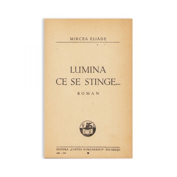 Mircea Eliade, Lumina ce se stinge, 1934, cu dedicație olografă