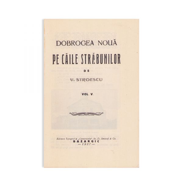 V. Stroescu, Dobrogea nouă. Pe căile străbunilor, 1924-1929