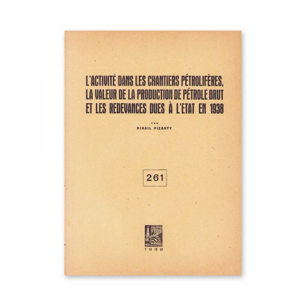 Mihail Pizanty, 11 studii despre petrol și industria petroliferă publicate în Moniteur du Petrole Roumain, 1937-1940