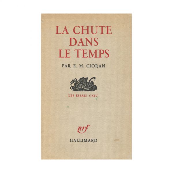 Emil Cioran, La chute dans le temps, 1964