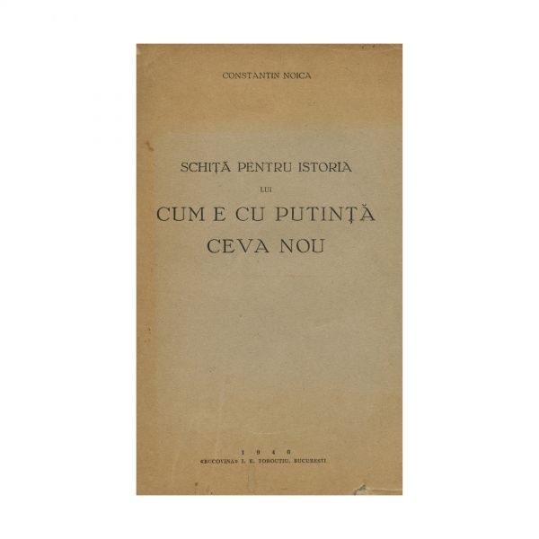 Constantin Noica, Schiță pentru istoria lui cum e cu putință ceva nou, 1940, cu dedicație