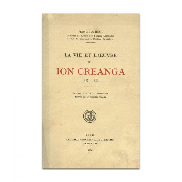 Jean Boutiere, La vie et l'oeuvre de Ion Creangă, 1930