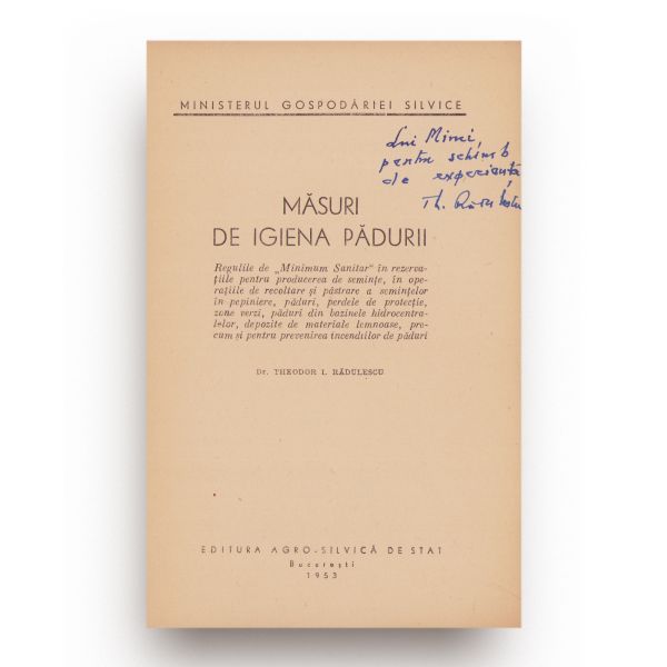 Măsuri de igiena pădurii, 1953 + Noile utilizări ale lemnului și tehnica silvică, 1943