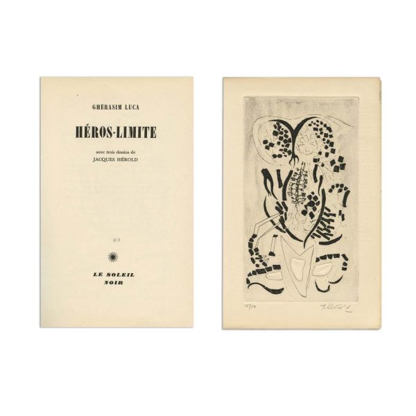 Gherasim Luca, Héros-Limite, 1953, exemplar bibliofil cu semnături olografe + Gherasim Luca și Dolfi Trost, Presentation de graphies colorées, 1945