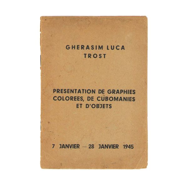 Gherasim Luca, Héros-Limite, 1953, exemplar bibliofil cu semnături olografe + Gherasim Luca și Dolfi Trost, Presentation de graphies colorées, 1945