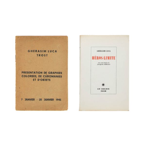 Gherasim Luca, Héros-Limite, 1953, exemplar bibliofil cu semnături olografe + Gherasim Luca și Dolfi Trost, Presentation de graphies colorées, 1945