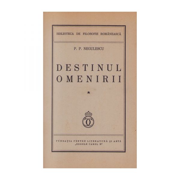 P. P. Negulescu, Destinul omenirii, vol. I, exemplar bibliofil, cu dedicație pentru Adrian Scărlătescu