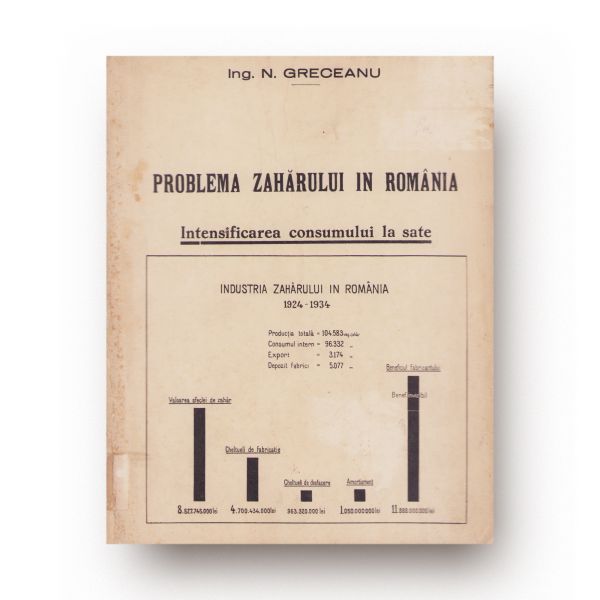 Ing. N. Greceanu, Problema zahărului în România, 1935, cu dedicație 