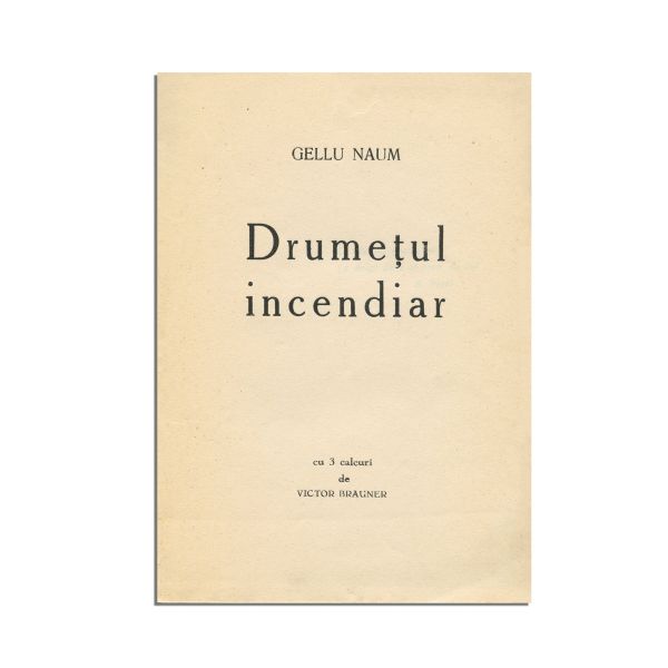 Gellu Naum, Drumețul incendiar, [1936]