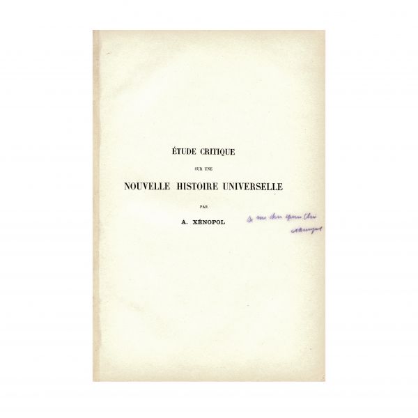 A. D. Xenopol, Étude critique sur une nouvelle histoire universelle, 1901, cu dedicație olografă