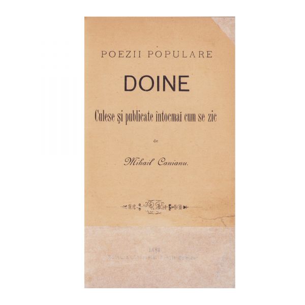Doine + Literatură și obiceiuri populare + Cântice și ’ndouă isturii aleapte, 3 volume, 1892 - 1912