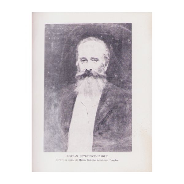 B. Petriceicu-Hasdeu, Scrieri literare, morale și politice, ediție critică cu note și variante de Mircea Eliade, două volume, 1937 