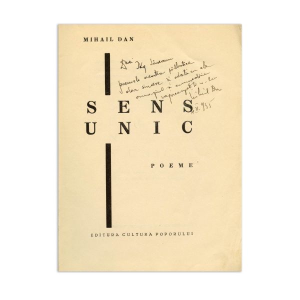 Ilarie Voronca, Invitație la Bal, 1931 +  F. Aderca, Mărturia unei generații, 1929 + Ion Vinea, Paradisul suspinelor, 1930 + Mihail Dan, Sens unic, cu dedicație olografă