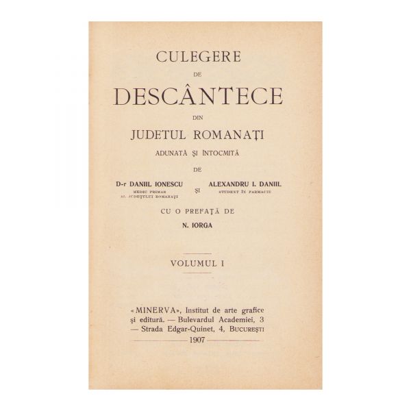 Culegere de descântece din județul Romanați, cu o prefață de N. Iorga, 1907