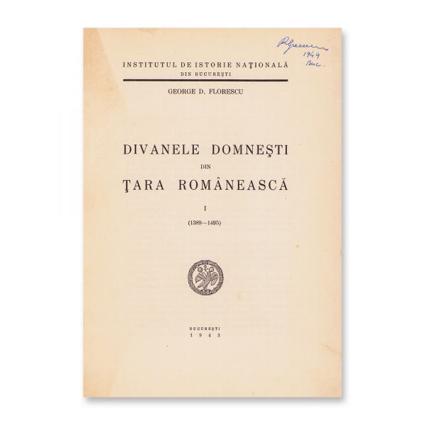 George D. Florescu, Divanele domnești din Țara Românească și Muntenia, două volume, 1929 - 1943, cu dedicații olografe pentru Radu Sc. Greceanu și ex-libris semnătură