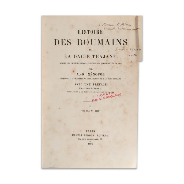 A. D. Xenopol, Histoire des roumains de la Dacie Trajane, două volume, 1896, cu dedicație olografă