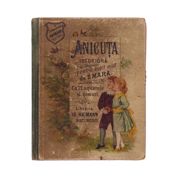 Anicuța. Istorioară pentru copii mici de Smara, [1905], colecția Haimann