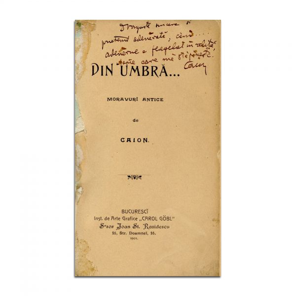 Constantin Ionescu-Caion, Din umbră..., 1901, cu dedicație piesă rară