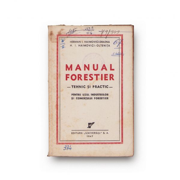 Herman I. Haimovici-Drajna și H. I. Haimovici-Oltenița, Manual forestier tehnic și practic, 1947 