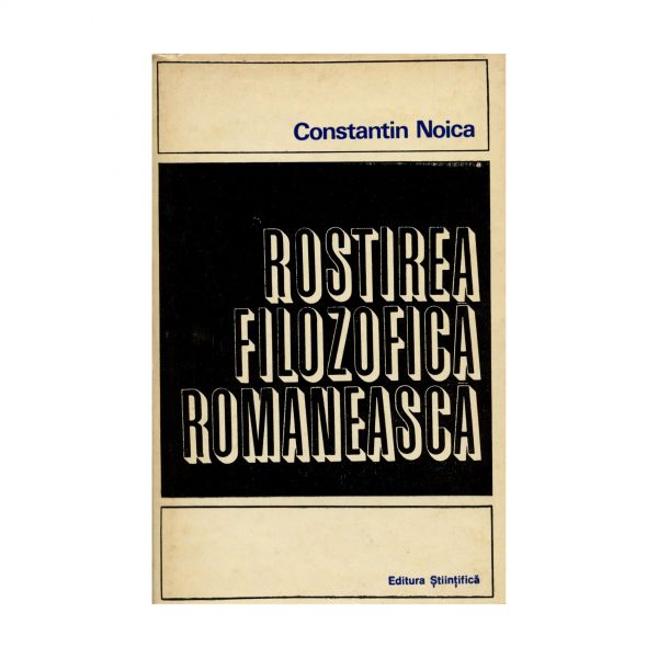 Constantin Noica, Rostirea filozofică românească, 1970, cu dedicație