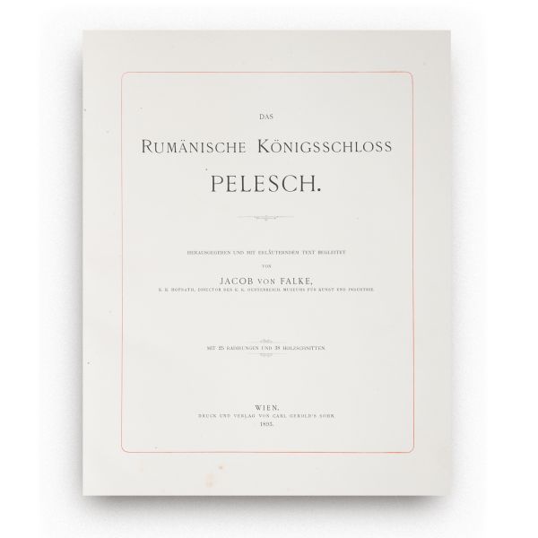 Jacob von Falke, Castelul Regal Românesc Peleș, 1893