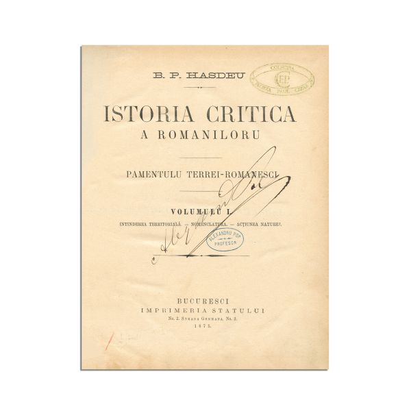 B. P. Hasdeu, Istorie critică a românilor, două volume, 1875, cu dedicație
