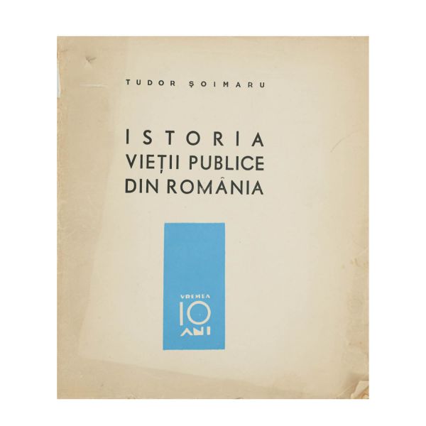 Tudor Șoimaru, Istoria vieții publice din România, 1928-1938