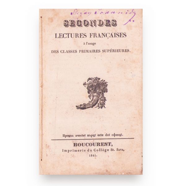 A doua lectură de franceză pentru clasele primare superioare, 1841, cu ex-librisul lui Ștefan Ioanid