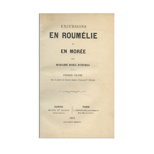 Dora d’Istria, Excursions en Roumélie et en Morée, 1863, două volume 