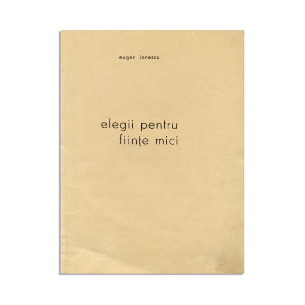 Eugen Ionescu, Elegii pentru ființe mici, 1932, exemplar bibliofil cu dedicație olografă și o poezie inedită