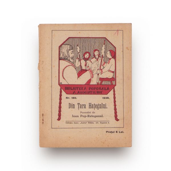 Cântece și plângeri + Poezii poporale + Povestiri din Țara Hațegului, 1881-1933